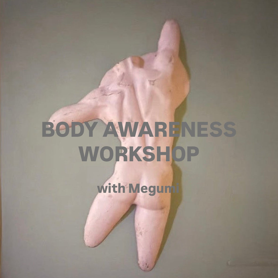 BODY AWARENESS WORKSHOP